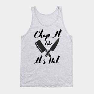 Funny Chef Sayings,Kitchen Quotes Tank Top